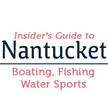 Nantucket Boating, Fishing and Water Sports